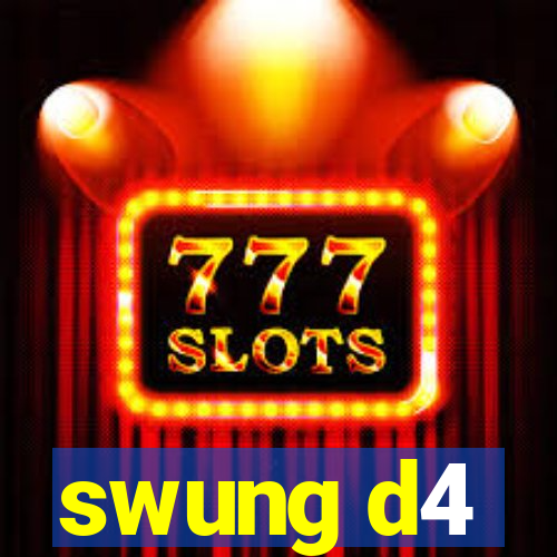 swung d4